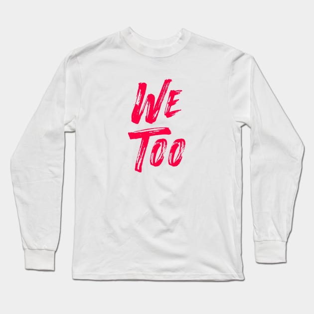 WE TOO 13 Long Sleeve T-Shirt by Utopic Slaps